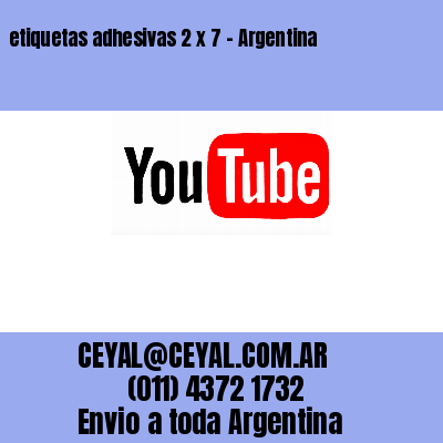 etiquetas adhesivas 2 x 7 – Argentina