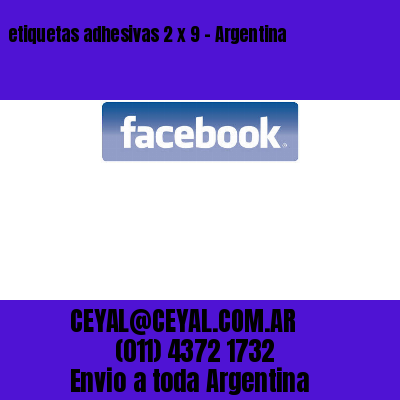 etiquetas adhesivas 2 x 9 – Argentina
