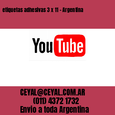 etiquetas adhesivas 3 x 11 – Argentina