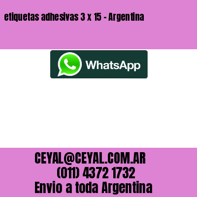 etiquetas adhesivas 3 x 15 – Argentina