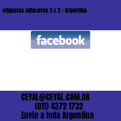 etiquetas adhesivas 3 x 2 – Argentina