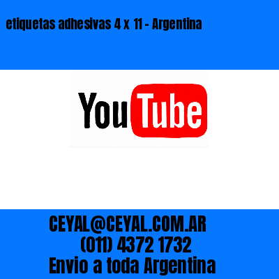 etiquetas adhesivas 4 x 11 – Argentina