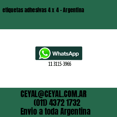 etiquetas adhesivas 4 x 4 – Argentina