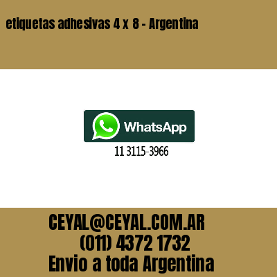 etiquetas adhesivas 4 x 8 – Argentina