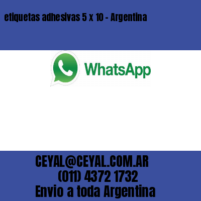 etiquetas adhesivas 5 x 10 – Argentina