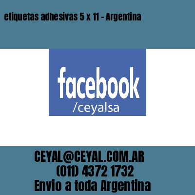 etiquetas adhesivas 5 x 11 – Argentina