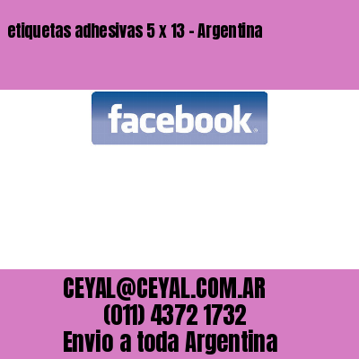 etiquetas adhesivas 5 x 13 – Argentina