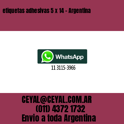 etiquetas adhesivas 5 x 14 – Argentina