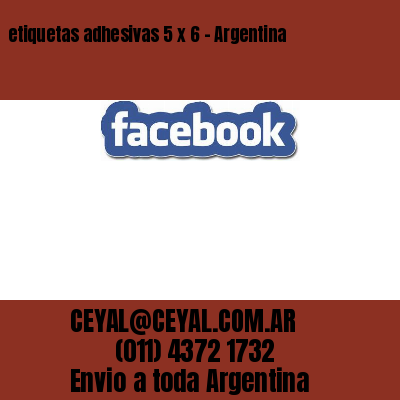etiquetas adhesivas 5 x 6 – Argentina