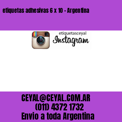 etiquetas adhesivas 6 x 10 – Argentina