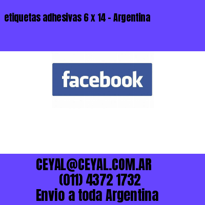 etiquetas adhesivas 6 x 14 – Argentina