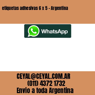 etiquetas adhesivas 6 x 5 – Argentina