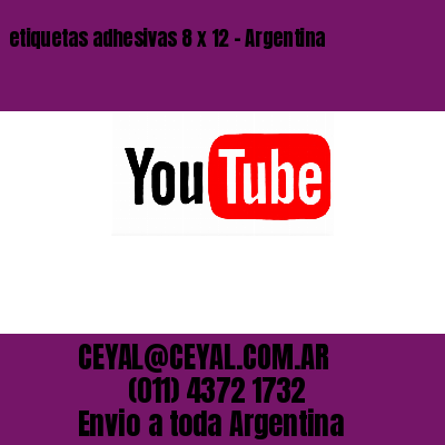 etiquetas adhesivas 8 x 12 – Argentina