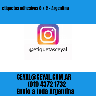 etiquetas adhesivas 8 x 2 – Argentina