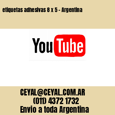 etiquetas adhesivas 8 x 5 – Argentina