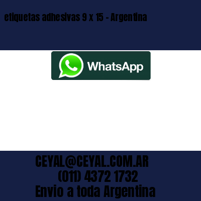 etiquetas adhesivas 9 x 15 – Argentina