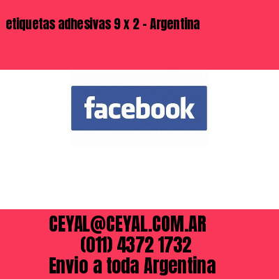 etiquetas adhesivas 9 x 2 – Argentina