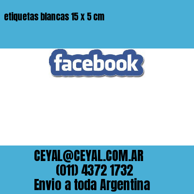 etiquetas blancas 15 x 5 cm