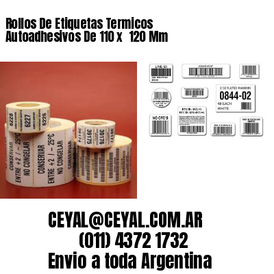 Rollos De Etiquetas Termicos Autoadhesivos De 110 x  120 Mm