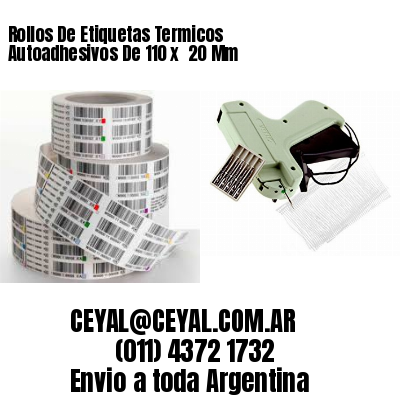 Rollos De Etiquetas Termicos Autoadhesivos De 110 x  20 Mm