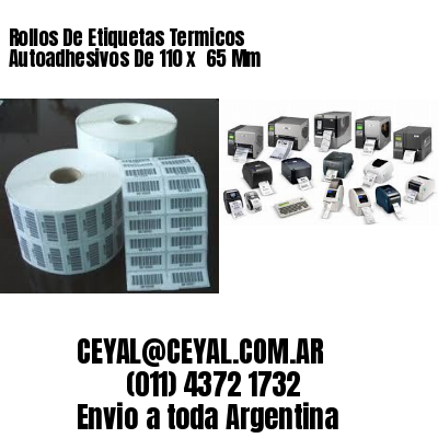 Rollos De Etiquetas Termicos Autoadhesivos De 110 x  65 Mm