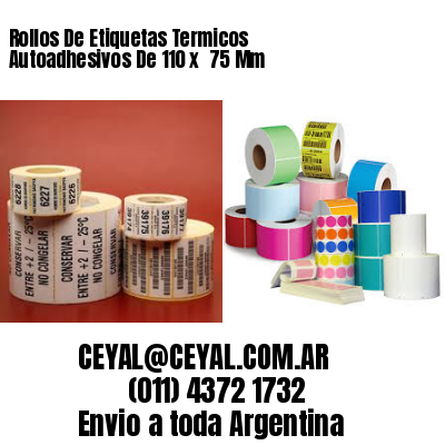Rollos De Etiquetas Termicos Autoadhesivos De 110 x  75 Mm