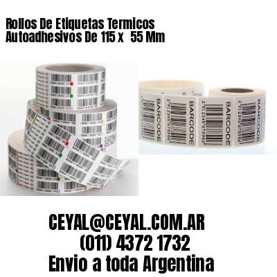 Rollos De Etiquetas Termicos Autoadhesivos De 115 x  55 Mm