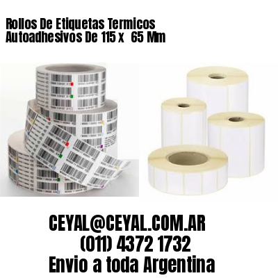 Rollos De Etiquetas Termicos Autoadhesivos De 115 x  65 Mm