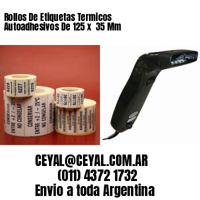 Rollos De Etiquetas Termicos Autoadhesivos De 125 x  35 Mm