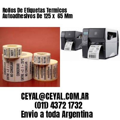 Rollos De Etiquetas Termicos Autoadhesivos De 125 x  65 Mm