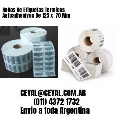 Rollos De Etiquetas Termicos Autoadhesivos De 125 x  70 Mm