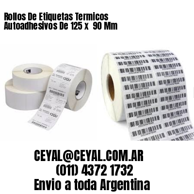 Rollos De Etiquetas Termicos Autoadhesivos De 125 x  90 Mm