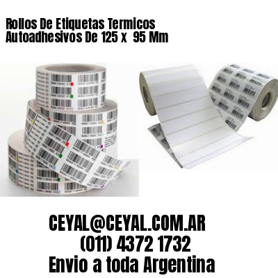 Rollos De Etiquetas Termicos Autoadhesivos De 125 x  95 Mm