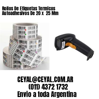 Rollos De Etiquetas Termicos Autoadhesivos De 20 x  25 Mm