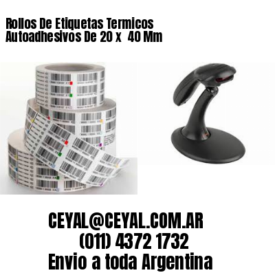 Rollos De Etiquetas Termicos Autoadhesivos De 20 x  40 Mm