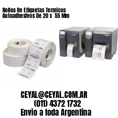 Rollos De Etiquetas Termicos Autoadhesivos De 20 x  55 Mm