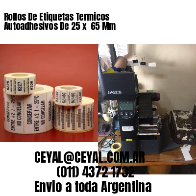 Rollos De Etiquetas Termicos Autoadhesivos De 25 x  65 Mm