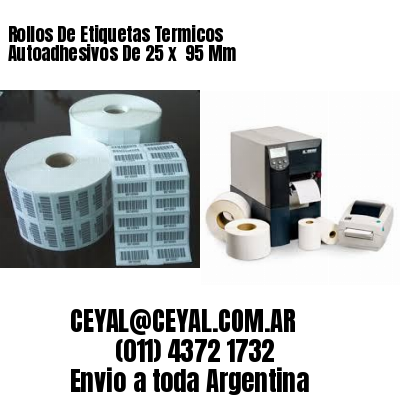 Rollos De Etiquetas Termicos Autoadhesivos De 25 x  95 Mm