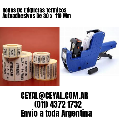 Rollos De Etiquetas Termicos Autoadhesivos De 30 x  110 Mm