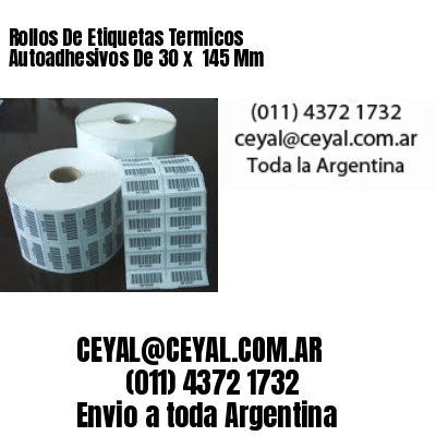 Rollos De Etiquetas Termicos Autoadhesivos De 30 x  145 Mm