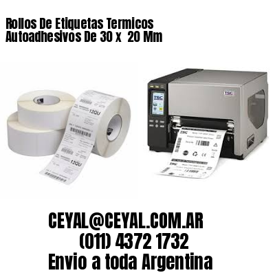 Rollos De Etiquetas Termicos Autoadhesivos De 30 x  20 Mm