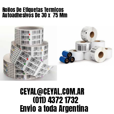 Rollos De Etiquetas Termicos Autoadhesivos De 30 x  75 Mm