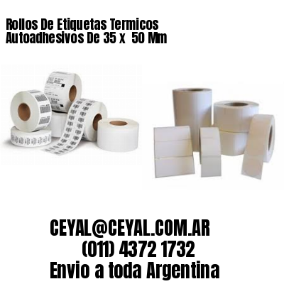 Rollos De Etiquetas Termicos Autoadhesivos De 35 x  50 Mm