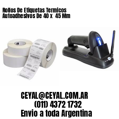 Rollos De Etiquetas Termicos Autoadhesivos De 40 x  45 Mm