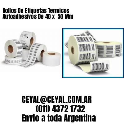 Rollos De Etiquetas Termicos Autoadhesivos De 40 x  50 Mm