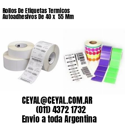 Rollos De Etiquetas Termicos Autoadhesivos De 40 x  55 Mm