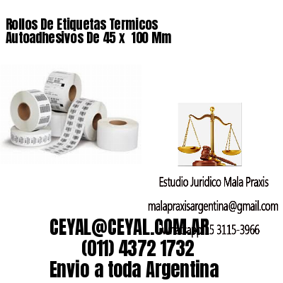 Rollos De Etiquetas Termicos Autoadhesivos De 45 x  100 Mm
