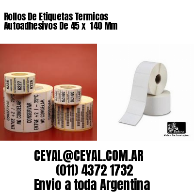 Rollos De Etiquetas Termicos Autoadhesivos De 45 x  140 Mm