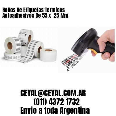 Rollos De Etiquetas Termicos Autoadhesivos De 55 x  25 Mm