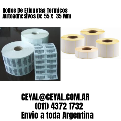 Rollos De Etiquetas Termicos Autoadhesivos De 55 x  35 Mm